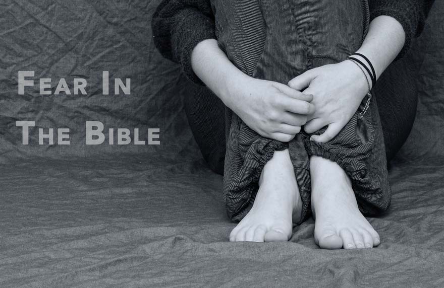 3 Life Lessons On Fear In The Bible