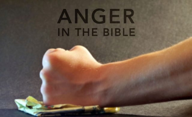 3 Biblical Examples of Anger To Learn From